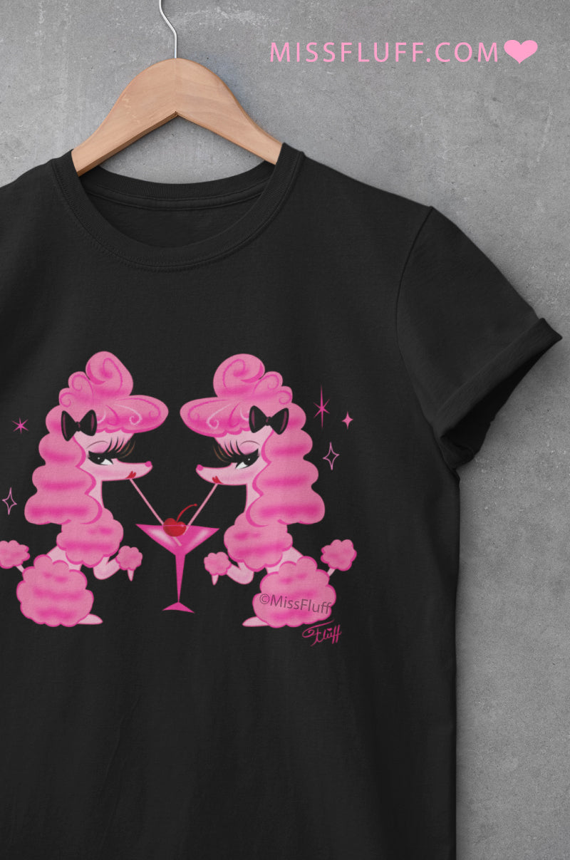 Two Pink Poodles and a Martini • Women's T-Shirt